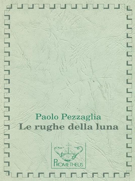 Le rughe della luna - Paolo Pezzaglia - copertina