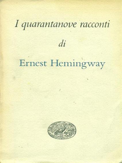 I quarantanove racconti - Ernest Hemingway - copertina