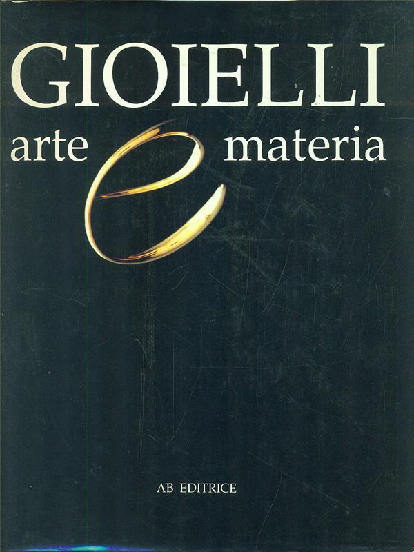 Gioielli arte e materia