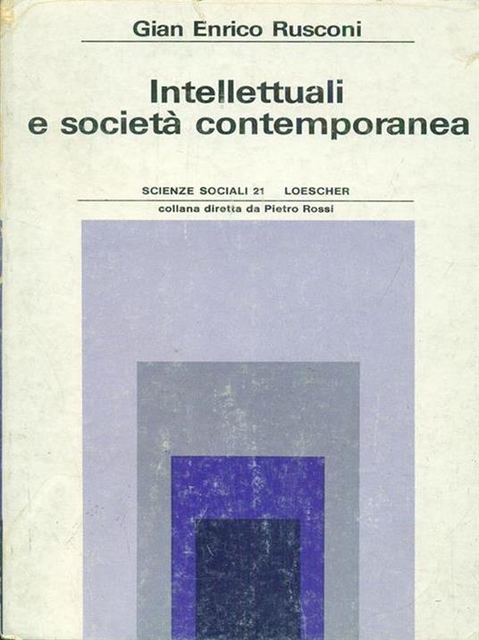 Intellettuali e società contemporanea - Gian Enrico Rusconi - copertina
