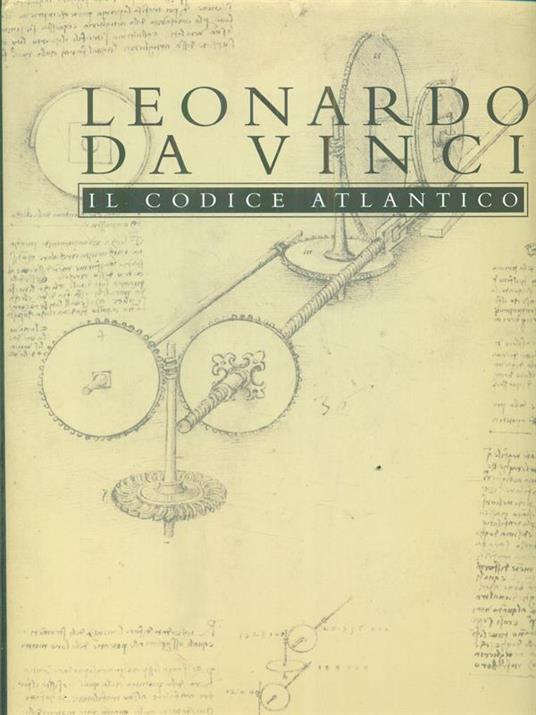 Leonardo Da Vinci. Il codice Atlantico vol 1 - copertina