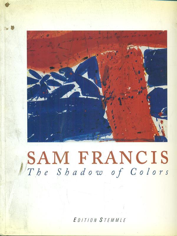 Sam Francis the shadow of colors
