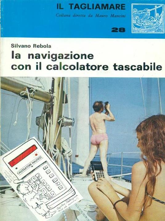 La navigazione con il calcolatore tascabile - Silvano Rebola - copertina
