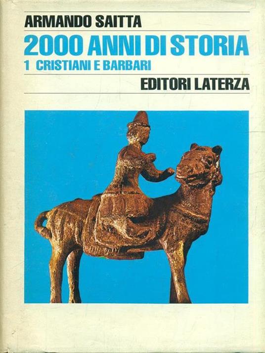 2000 anni di storia 1. Cristiani e barbari - Armando Saitta - copertina