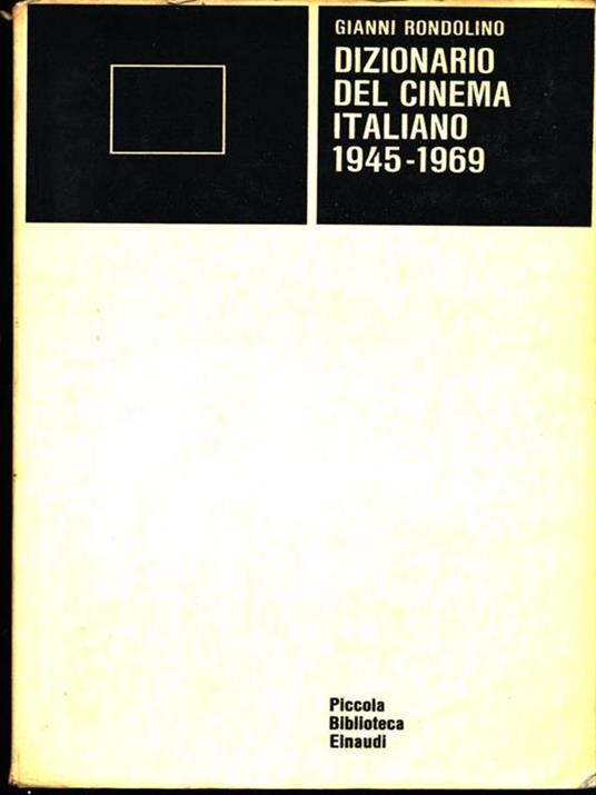 Dizionario del cinema italiano 1945-1969 - Gianni Rondolino - copertina