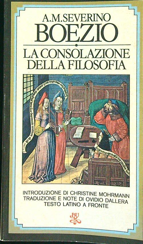 La consolazione della filosofia di: A.M. Severino Boezio