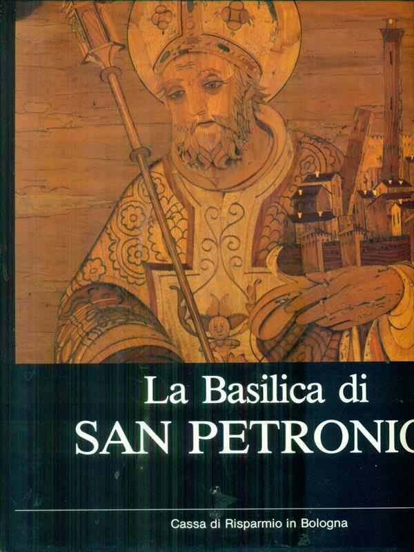 La Basilica di San Petronio. Vol. II