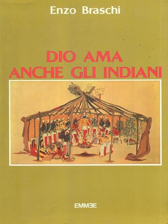 Dio ama anche gli indiani - Enzo Braschi - copertina