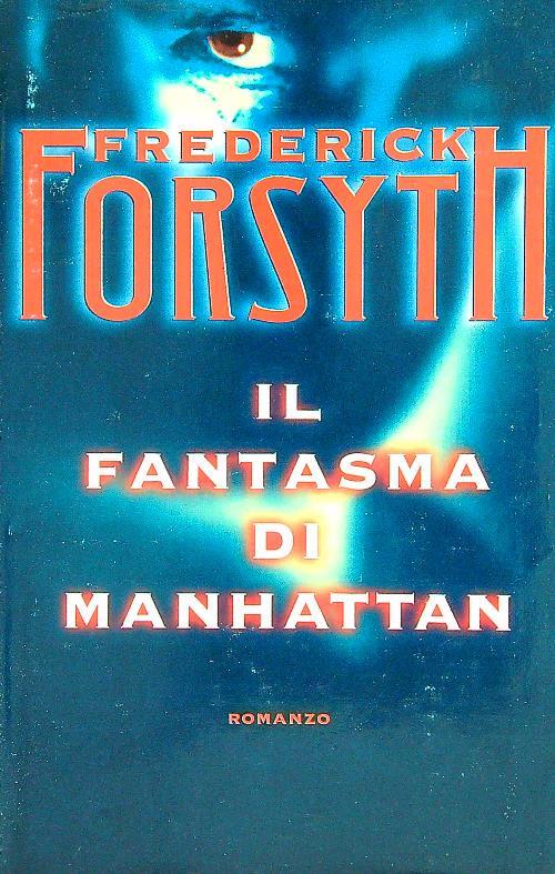 Il fantasma di Manhattan - Frederick Forsyth - copertina