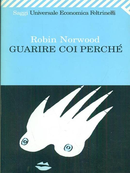 Guarire coi perché - Robin Norwood - copertina