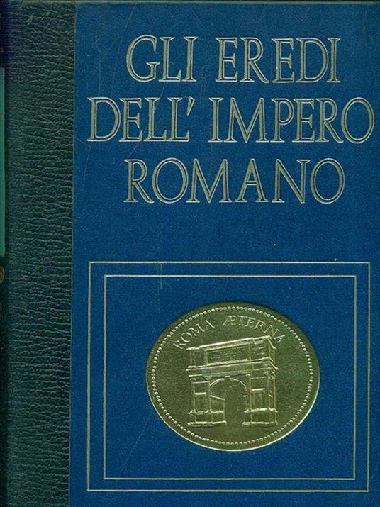 Gli eredi dell'Impero Romano. Il sacro romano impero - Jean de Meung - copertina