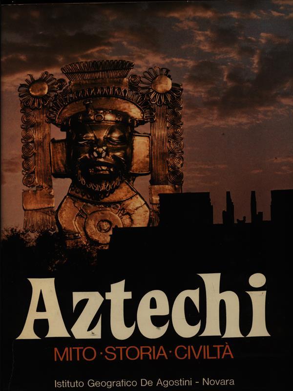 Atzechi Mito storia civiltà