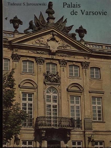 Palais de Varsovie - Tadeusz S. Jaroszewski - copertina