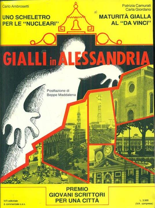 Gialli in Alessandria. Uno scheletroper le nucleari / Maturità gialla al Da Vinci - copertina