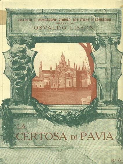 La Certosa di Pavia - Osvaldo Lissoni - copertina