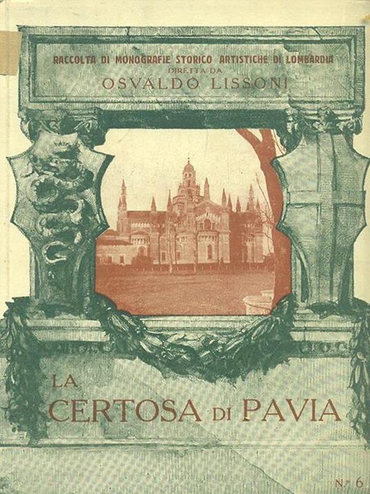 La Certosa di Pavia - Osvaldo Lissoni - copertina