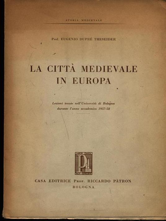 La città medievale in Europa di: Eugenio Duprè Theseider - copertina