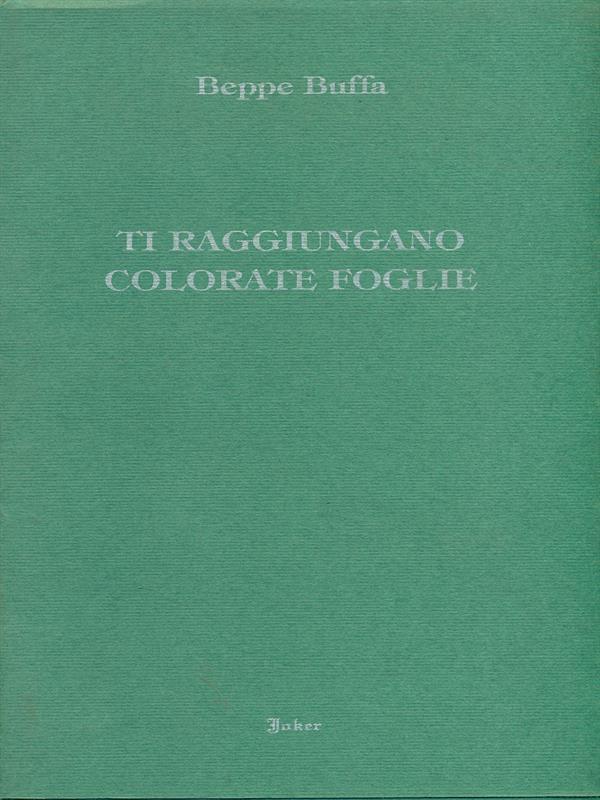 Ti raggiungano colorate foglie
