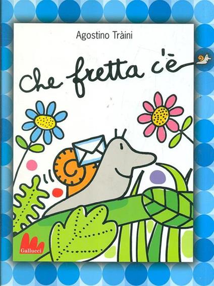 Che fretta c'é - Agostino Traini - copertina