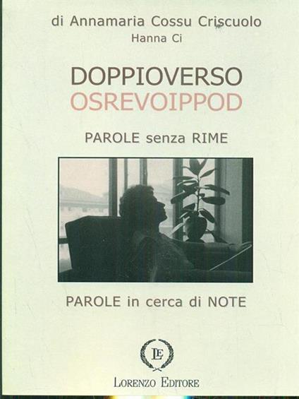 Doppioverso. Parole senza rime. Parole in cerca di note - Hanna Ci,Annamaria Cossu Criscuolo - copertina