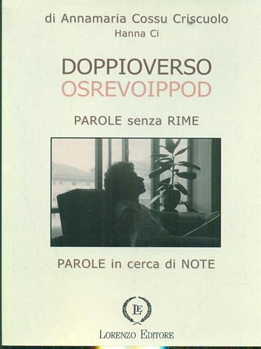 Doppioverso. Parole senza rime. Parole in cerca di note - Hanna Ci,Annamaria Cossu Criscuolo - copertina