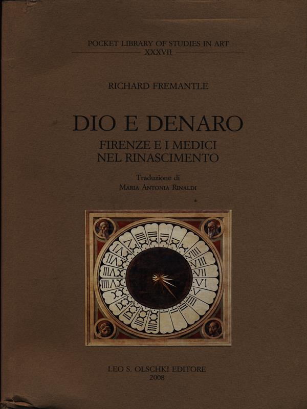 Dio e denaro. Firenze e i Medici nel Rinascimento