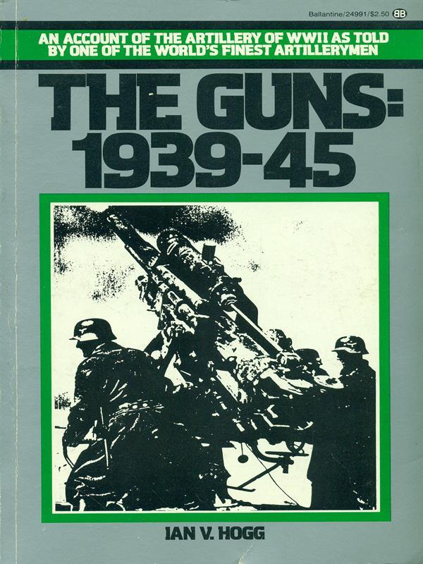 The guns: 1939-45