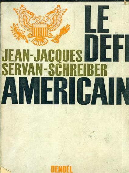 Le defi american - Jacques-Jean Schreiber-Servan - copertina