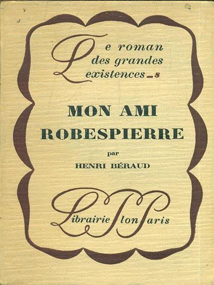 Mon ami Robespierre - Henri Béraud - copertina
