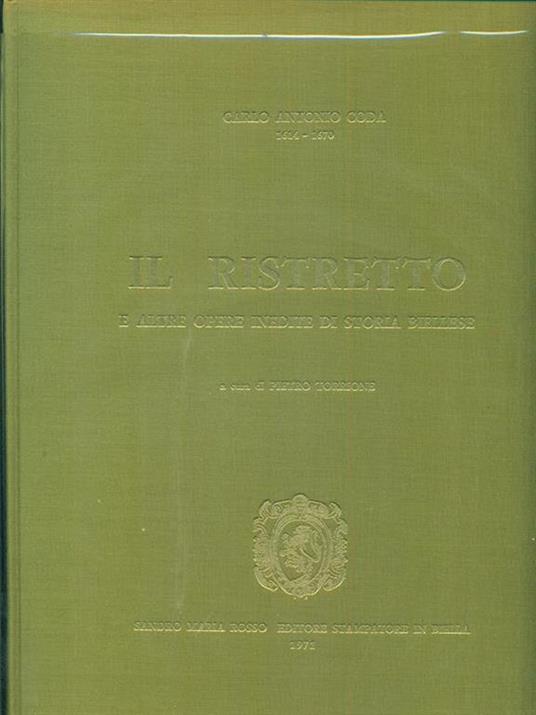 Il ristretto e altre opere inedite di storia biellese - Carlo A. Coda,Carlo Antonio Coda - copertina