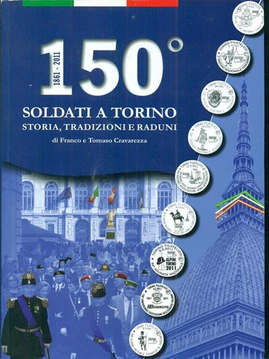150 soldati a Torino storia, tradizioni e raduni - copertina