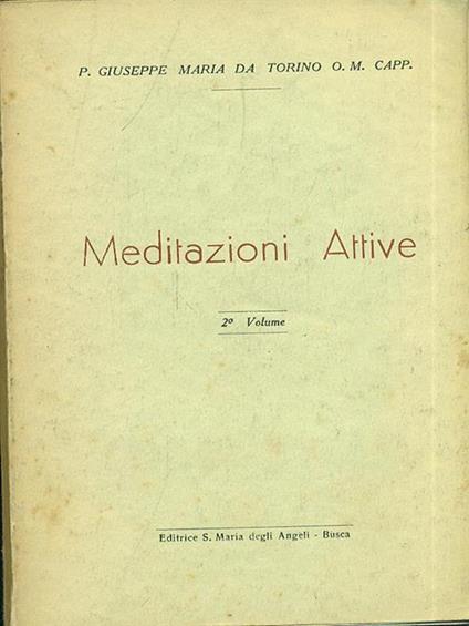 Meditazuioni Attive. 2 volume - Giuseppe Maria - copertina