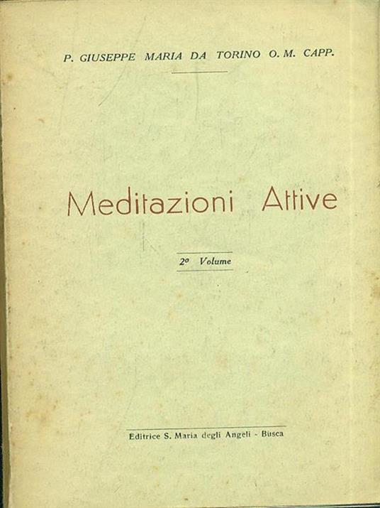 Meditazuioni Attive. 2 volume - Giuseppe Maria - copertina