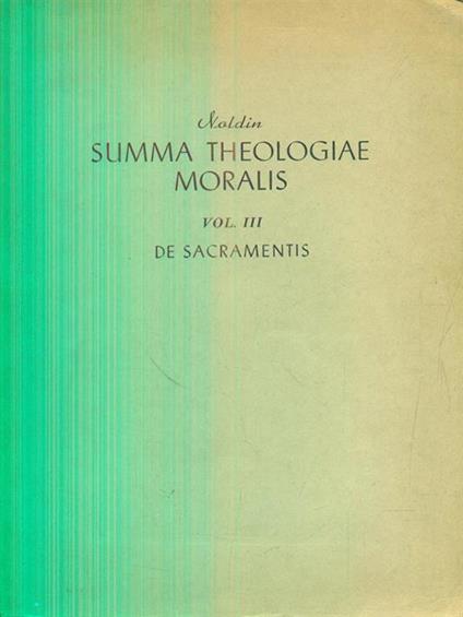Summa theologiae moralis III. De sacramentis - Hieronymus Noldin - copertina
