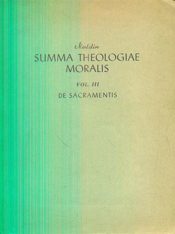 Summa theologiae moralis III. De sacramentis