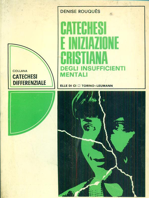 Catechesi e iniziazione cristiana degli insufficienti mentali