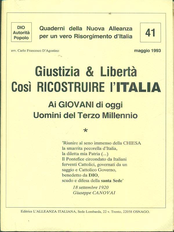 Giustizia & Libertà. Cosi ricostruirel'Italia