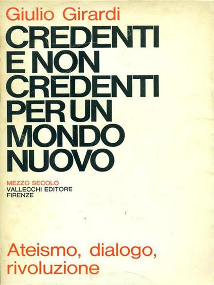 Credenti e non credenti per un mondo nuovo - Giulio Girardi - copertina