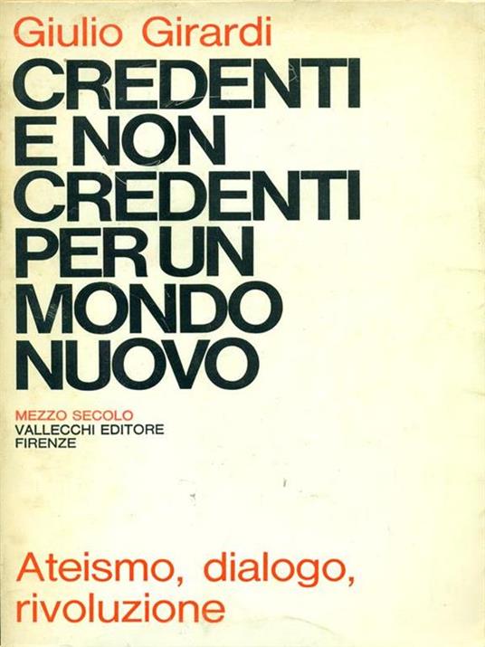 Credenti e non credenti per un mondo nuovo - Giulio Girardi - copertina