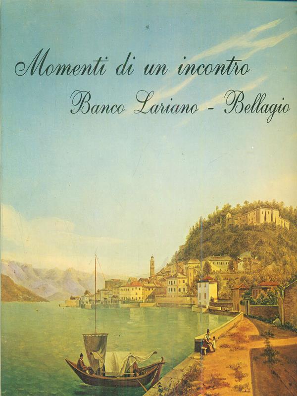 Momenti di un incontro. Banco Lariano-Bellagio