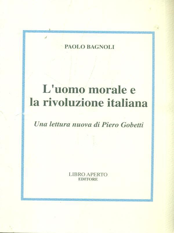 L' uomo morale e la rivoluzione italiana