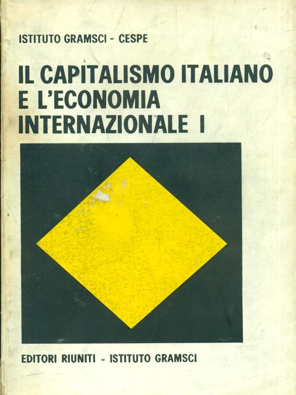 Il capitalismo italiano e l'economia internazionale. 2 vv