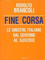 Fine corsa. Le sinistre italiane dal governo al suicidio