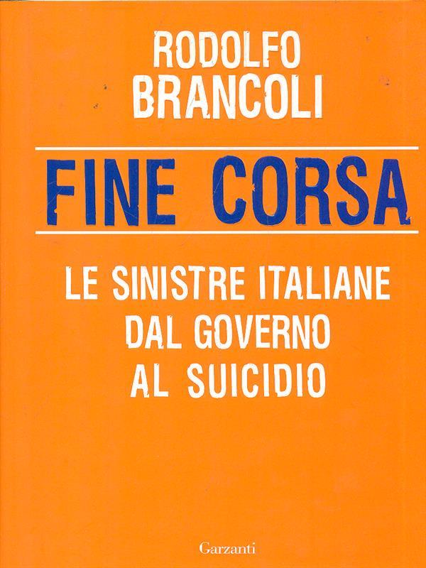 Fine corsa. Le sinistre italiane dal governo al suicidio