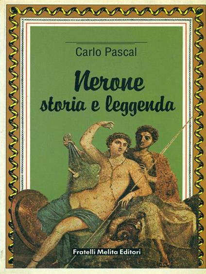 Nerone Storia e leggenda - Carlo Pascal - copertina
