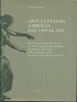 Arte e cultura a Brescia dal 1999 al 2007