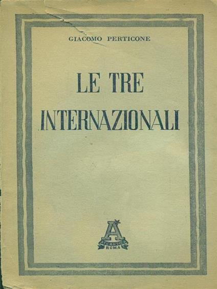 Le tre internazionali - Giacomo Perticone - copertina