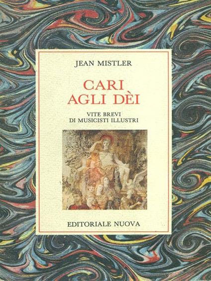 Cari agli dei - Jean Mistler - copertina