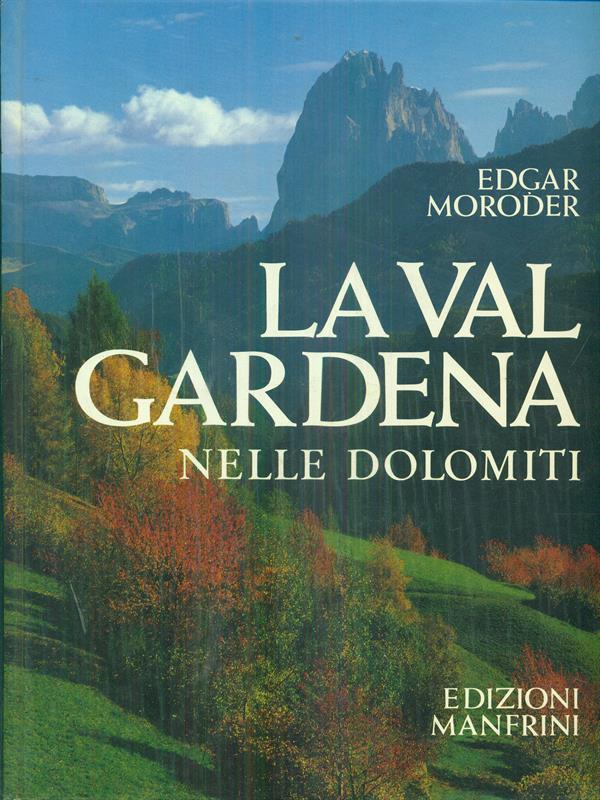 La Val Gardena nelle Dolomiti