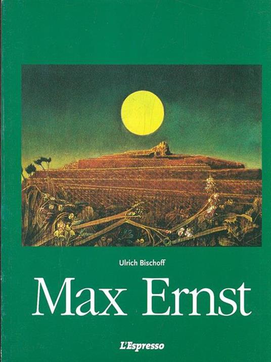 Max Ernst - Ulrich Bischoff - copertina